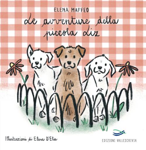 La copertina del libro Le avventure della piccola Liz di Elena D’Elia e Elena Maffeo.