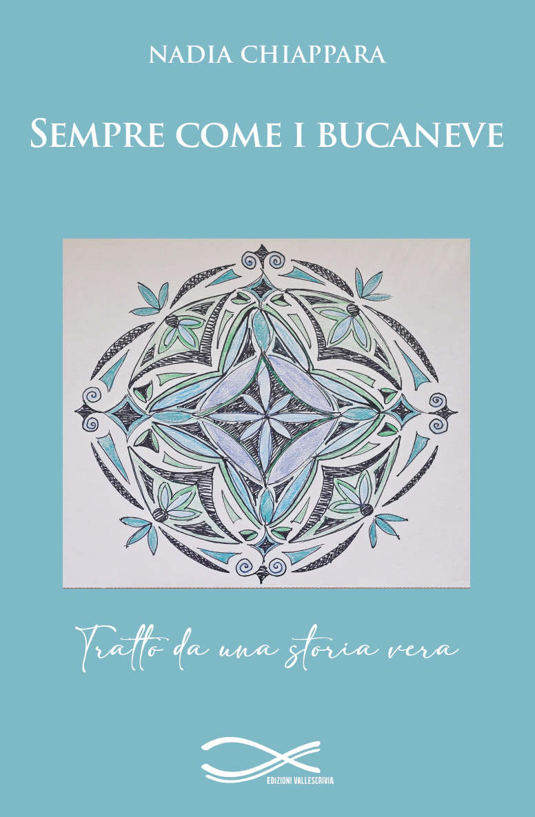 La copertina del libro di Nadia Chiappara: "Sempre come i bucaneve"