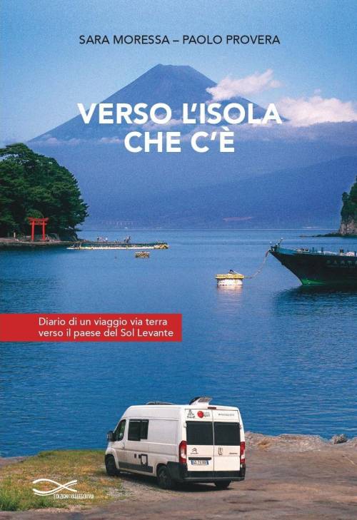 Copertina del libro Verso L'isola che c'è - Diario di un viaggio via terra verso il paese del Sol Levante di Sara Moressa e Paolo Provera.